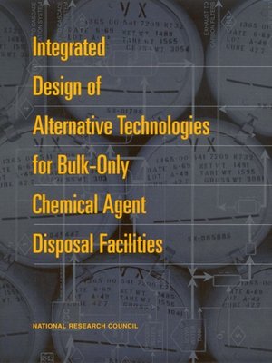 cover image of Integrated Design of Alternative Technologies for Bulk-Only Chemical Agent Disposal Facilities